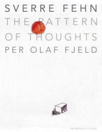 Sverre Fehn: The Pattern of Thoughts Sverre Fehn: The Pattern of Thoughts