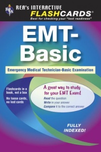 EMT-Basic - Interactive Flashcards Book for EMT (REA) (REA Test Preps), Not the Premium Edition EMT-Basic - Interactive Flashcards Book for EMT (REA) (REA Test Preps), Not the Premium Edition