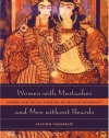 Women with Mustaches and Men without Beards: Gender and Sexual Anxieties of Iranian Modernity