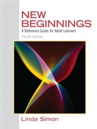 New Beginnings: A Reference Guide for Adult Learners (4th Edition) New Beginnings: A Reference Guide for Adult Learners (4th Edition)