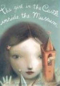 The Girl in the Castle Inside the Museum The Girl in the Castle Inside the Museum