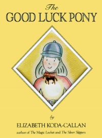 The Good Luck Pony (Magic Charm Book)