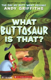 What Buttosaur Is That? (Andy Griffiths' Butt) What Buttosaur Is That? (Andy Griffiths' Butt)