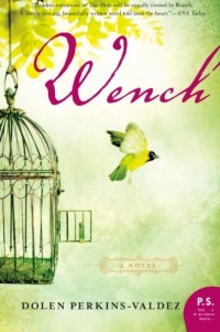 Wench: A Novel (P.S.) Wench: A Novel (P.S.)