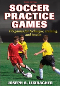 Soccer Practice Games - 3rd Edition Soccer Practice Games - 3rd Edition