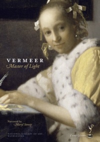 Vermeer: Master of Light Vermeer: Master of Light