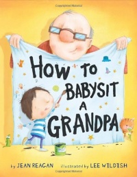 How to Babysit a Grandpa How to Babysit a Grandpa