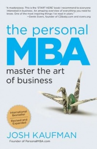 The Personal MBA: Master the Art of Business The Personal MBA: Master the Art of Business