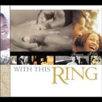 With This Ring Forever I Do With This Ring Forever I Do