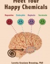Meet Your Happy Chemicals: Dopamine, Endorphin, Oxytocin, Serotonin