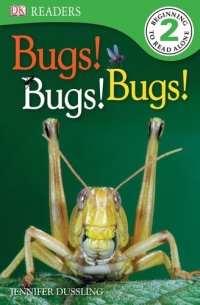 DK Readers: Bugs Bugs Bugs! DK Readers: Bugs Bugs Bugs!