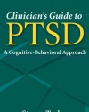 Clinician's Guide to PTSD: A Cognitive-Behavioral Approach