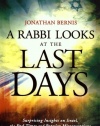 Rabbi Looks at the Last Days, A: Surprising Insights on Israel, the End Times and Popular Misconceptions