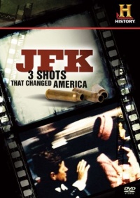 JFK: 3 Shots That Changed America DVD JFK: 3 Shots That Changed America DVD
