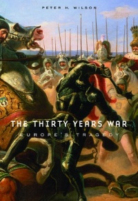 The Thirty Years War: Europe's Tragedy The Thirty Years War: Europe's Tragedy