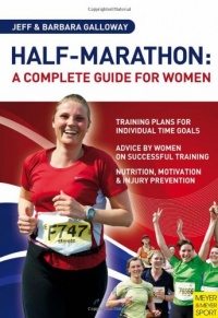 Half-Marathon: A Complete Guide for Women Half-Marathon: A Complete Guide for Women