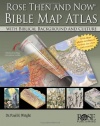 Rose Then and Now Bible Map Atlas with Biblical Backgrounds and Culture