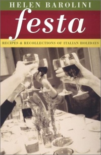 Festa: Recipes and Recollections of Italian Holidays Festa: Recipes and Recollections of Italian Holidays