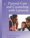 Pastoral Care And Counseling With Latino/as (Creative Pastoral Care & Counseling)