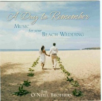 A Day to Remember: Music for Your Beach Wedding A Day to Remember: Music for Your Beach Wedding