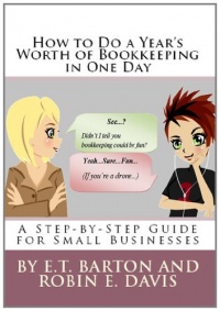 How To Do A Year's Worth of Bookkeeping in One Day: A Step-by-Step Guide for Small Businesses