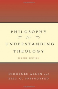 Philosophy for Understanding Theology, Second Edition