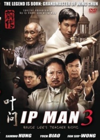 IP Man 3 The Legend is Born: Grandmaster of Wing Chun IP Man 3 The Legend is Born: Grandmaster of Wing Chun