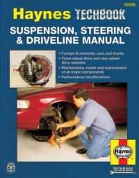 Suspension, Steering & Driveline Manual (Haynes Techbook) Suspension, Steering & Driveline Manual (Haynes Techbook)
