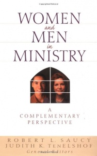 Women and Men in Ministry: A Complementary Perspective Women and Men in Ministry: A Complementary Perspective