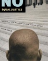 No Equal Justice: Race and Class in the American Criminal Justice System