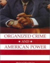 Organized Crime and American Power: A History