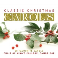 Classic Christmas Carols: 50 Favourite Carols