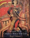 The Crusades and the Christian World of the East: Rough Tolerance (The Middle Ages Series)