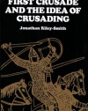 The First Crusade and the Idea of Crusading