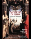 Catherine of Siena, Doctor of the Church: Notes on her life and teaching.