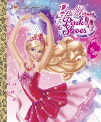 Barbie in the Pink Shoes Little Golden Book (Barbie)