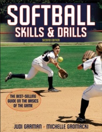 Softball Skills & Drills - 2nd Edition Softball Skills & Drills - 2nd Edition