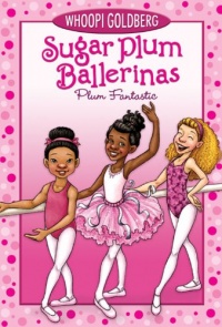 Sugar Plum Ballerinas #1: Plum Fantastic Sugar Plum Ballerinas #1: Plum Fantastic