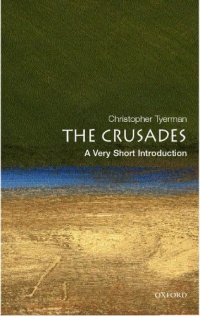 The Crusades: A Very Short Introduction The Crusades: A Very Short Introduction