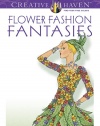 Creative Haven Flower Fashion Fantasies Coloring Book (Creative Haven Coloring Books)