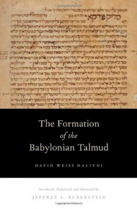 The Formation of the Babylonian Talmud The Formation of the Babylonian Talmud