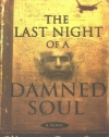 The Last Night of a Damned Soul: A Novel