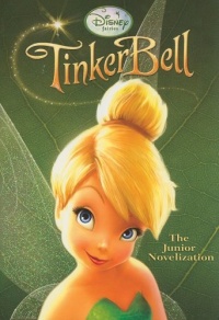 Tinker Bell (Disney Fairies) (Junior Novel) Tinker Bell (Disney Fairies) (Junior Novel)