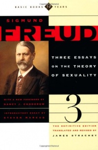 Three Essays on the Theory of Sexuality Three Essays on the Theory of Sexuality