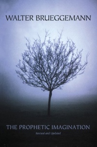 The Prophetic Imagination, 2nd Edition The Prophetic Imagination, 2nd Edition