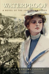 Waterproof A Novel of the Johnstown Flood Waterproof A Novel of the Johnstown Flood