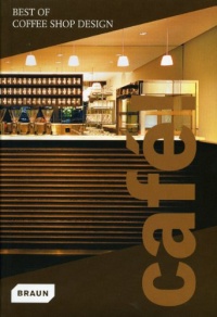 Cafe! Best of Coffee Shop Design Cafe! Best of Coffee Shop Design