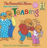 The Berenstain Bears and Too Much Teasing The Berenstain Bears and Too Much Teasing