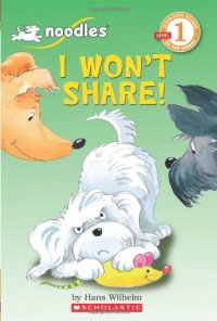 I Won't Share (Scholastic Reader, Level 1)