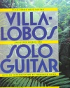 Villa-Lobos Solo Guitar: Heitor Villa-Lobos Collected Works for Solo Guitar